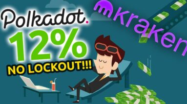 Earn 12% on Polkadot - NO LOCKOUT - when you stake DOT on Kraken